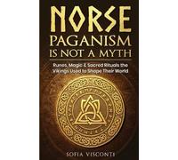 Sofia Visconti Norse Paganism Is Not A Myth (Tascabile)