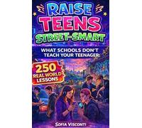 Sofia Visconti Raise Teens Street-Smart - What Schools Don't (Copertina rigida)