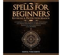Sofia Visconti Kelley Sulliva Spells for Beginners, Reversal & Prot (Tascabile)