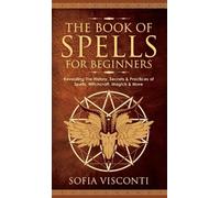 Sofia Visconti Grace Noble The Book of Spells for Beginners (Copertina rigida)