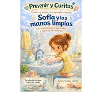 Sofía y las manos limpias: Un cuento para aprender a lavarse las manos