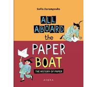 Sofia Zarampouka All Aboard the Paper Boat (Copertina rigida)