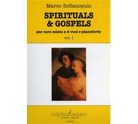 Sofianopulo,Marco. - Spirituals & gospels. Per coro misto a 4 voci e pianoforte