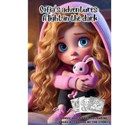 Sofia's adventures: A light in the dark: Sofia conquers her fear of dark with the help of the Bravery Stone