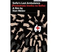 Sofia's Last Ambulance (DVD) Mila Mikhailova Plamen Slavkov Krassimir Yordanov