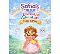 Sofia's Little World: Sofia's Dress-Up Adventure