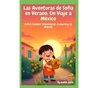 Sofia's Summer Adventure: A Journey to Mexico