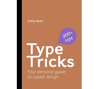 Sofie Beier Type Tricks: Layout Design (Tascabile)