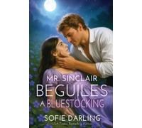 Sofie Darling Mr. Sinclair Beguiles a Bluestocking (Tascabile)
