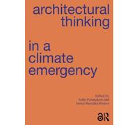 Sofie Pelsmakers Architectural Thinking in a Climate Emergency (Tascabile)