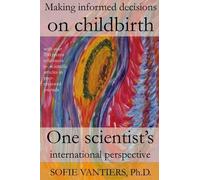 Sofie Vantiers Making informed decisions on childbirth (Tascabile)