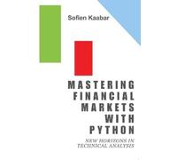 Sofien Kaabar Mastering Financial Markets with Python (Tascabile)
