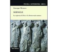 Sofocle. La sapienza di Zeus e la democrazia matura