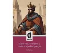 Sófocles Edipo Rey, Antígona y otras tragedias griegas (Copertina rigida)