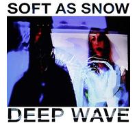Soft As Snow - Deep Wave