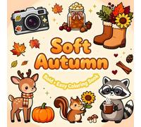 Soft Autumn: Bold - Easy Coloring Book with Leaves, Books, Peaceful Vibes, Pumpkins, Fall Leaves, for Teens, Kids, Adults