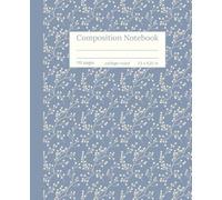 Soft Blue Floral Composition Notebook: College Ruled, Delicate Botanical Branches on Blue, Stylish Writing Journal for Girls, Teens, Women, Students and Teachers