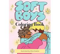 Soft Boys: A Trans-masculine & Non-binary Coloring Book