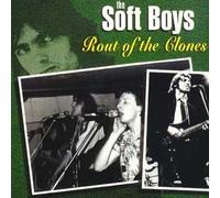 Soft Boys - Rout Of The Clones