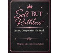 Soft But Ruthless™: Luxury Composition Notebook | Lined Journal | Matte Black & Rose | Soft Girl Boss Aesthetics