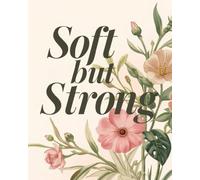 Soft But Strong Motivational Journal
