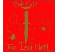 Soft Cell - This Last Night In Sodom Remastered