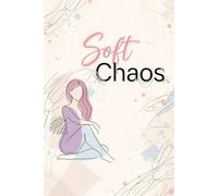 Soft Chaos Notebook: A Minimal Aesthetic Journal for Messy Thoughts, Soft Feelings & Creative Minds