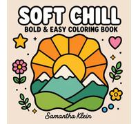 Soft Chill | Bold & Easy Coloring Book for Adults and Teens