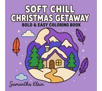 Soft Chill Christmas Getaway | Bold & Easy Coloring Book for Adults and Teens: 40 Line Art Illustrations for Cozy Winter Moments