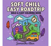 Soft Chill Easy Roadtrip | Bold & Easy Coloring Book for Adults and Teens: 40 Minimal Line Art Designs for Cozy Travel