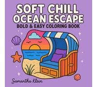 Soft Chill Ocean Escape Bold & Easy Coloring Book for Adults and Teens: 40 Minimal Line Art Illustrations for Coastal Relaxation