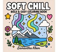 Soft Chill | Relaxing Bold & Easy Coloring Book for Adults and Teens: Simple Nature Scenes featuring Landscapes for Stress Relief