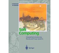 Soft Computing: Integrating Evolutionary, Neural, and Fuzzy System