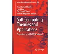 Soft Computing: Theories and Applications: Proceedings of SoCTA 2025, Volume 1