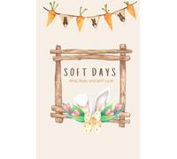 SOFT DAYS: Mind, Body and Self-Love