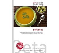 Soft Diet: Dysphagia, Gastrointestinal Tract, Dental Braces, Gastroesophageal Reflux Disease, Liquid Diet