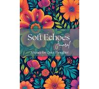 Soft Echoes Journal: A Space for Quiet Thoughts!