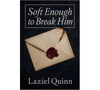 Soft Enough to Break Him: A dark emotional MM romance about obsession, survival, and the slow undoing of control