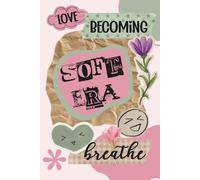 Soft Era: Aesthetic Self Love Journal for Women | Healing, Growth & Daily Reflection Notebook