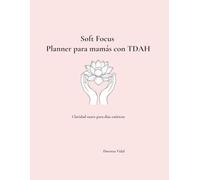 Soft Focus Planner para Mamás con TDAH: Claridad suave para días caóticos
