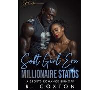 Soft Girl Era- Millionaire Status: A Sports Romance Spin-off