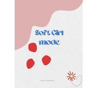 SOFT GIRL JOURNAL: Daily habits to better yourself