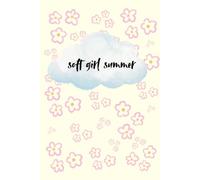 Soft Girl Summer Cute A5 Paperback Notebook: For School, Office and Free time, Perfect for Taking Notes and Write Down Inspiring Quotes