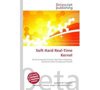 Soft Hard Real-Time Kernel: Kernel (Computer Science), Real-Time Computing, Sant'Anna School of Advanced Studies