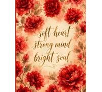 soft heart strong mind bright soul-writing journal:90 GSM, ruled, paperback.