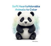 Soft Hearts: Adorable Animals to Color