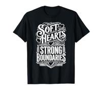 Soft Hearts Strong Boundaries Forza emotiva |- Maglietta