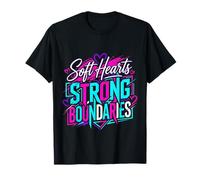 Soft Hearts Strong Boundaries Forza emotiva |- Maglietta