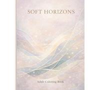 Soft Horizons: Gentle Coloring for Calm, Presence & Creative Flow