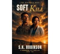Soft Kill: A submarine Spy Thriller